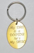 My Dad is a Doctor he's My Hero Keyring
